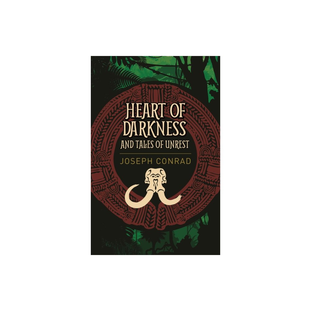 Arcturus publishing ltd Heart of Darkness and Tales of Unrest (häftad, eng)