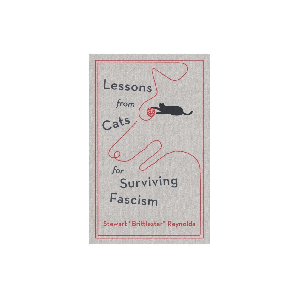 Quercus Publishing Lessons from Cats for Surviving Fascism (inbunden, eng)