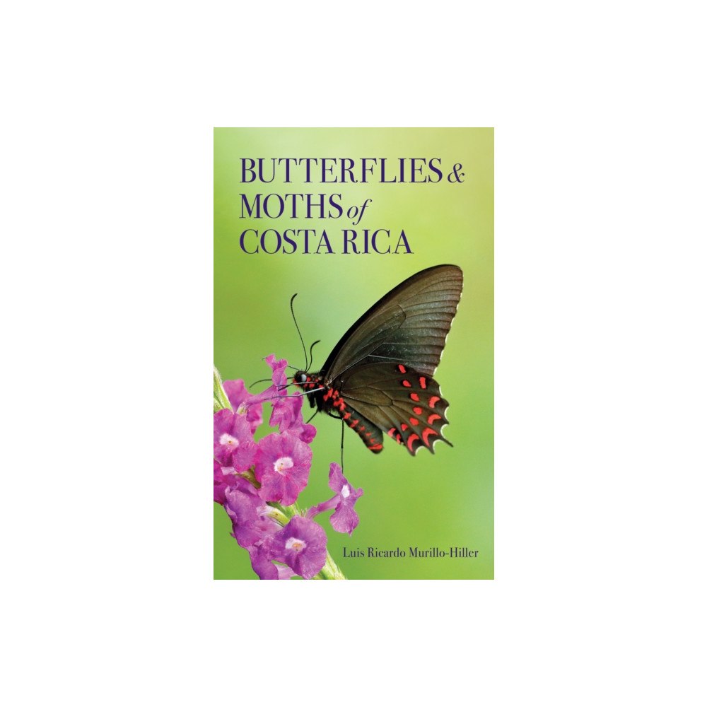 Cornell University Press Butterflies and Moths of Costa Rica (häftad, eng)