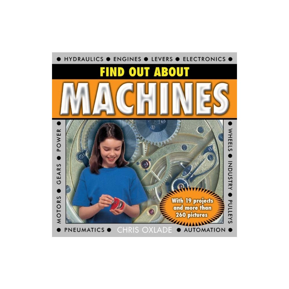 Anness publishing Find Out About Machines (inbunden, eng)