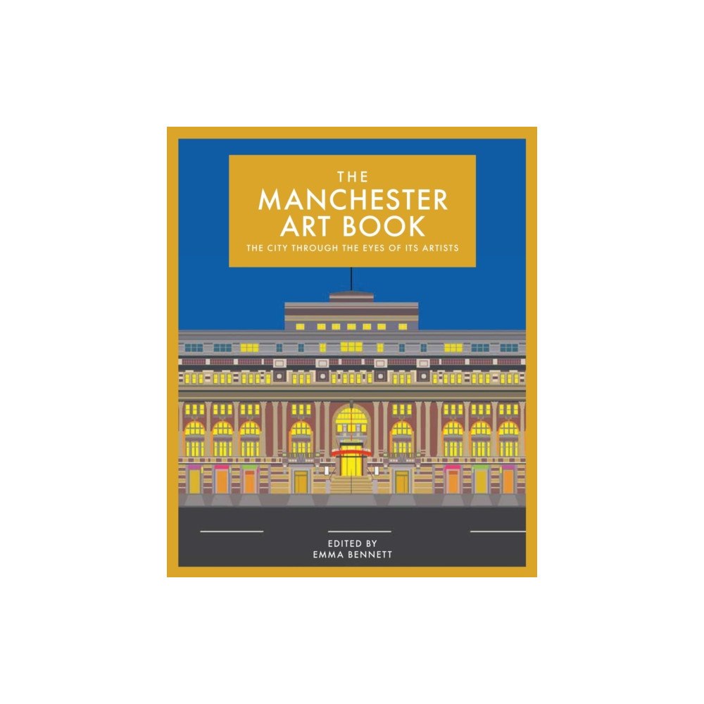 Bloomsbury Publishing PLC The Manchester Art Book (inbunden, eng)