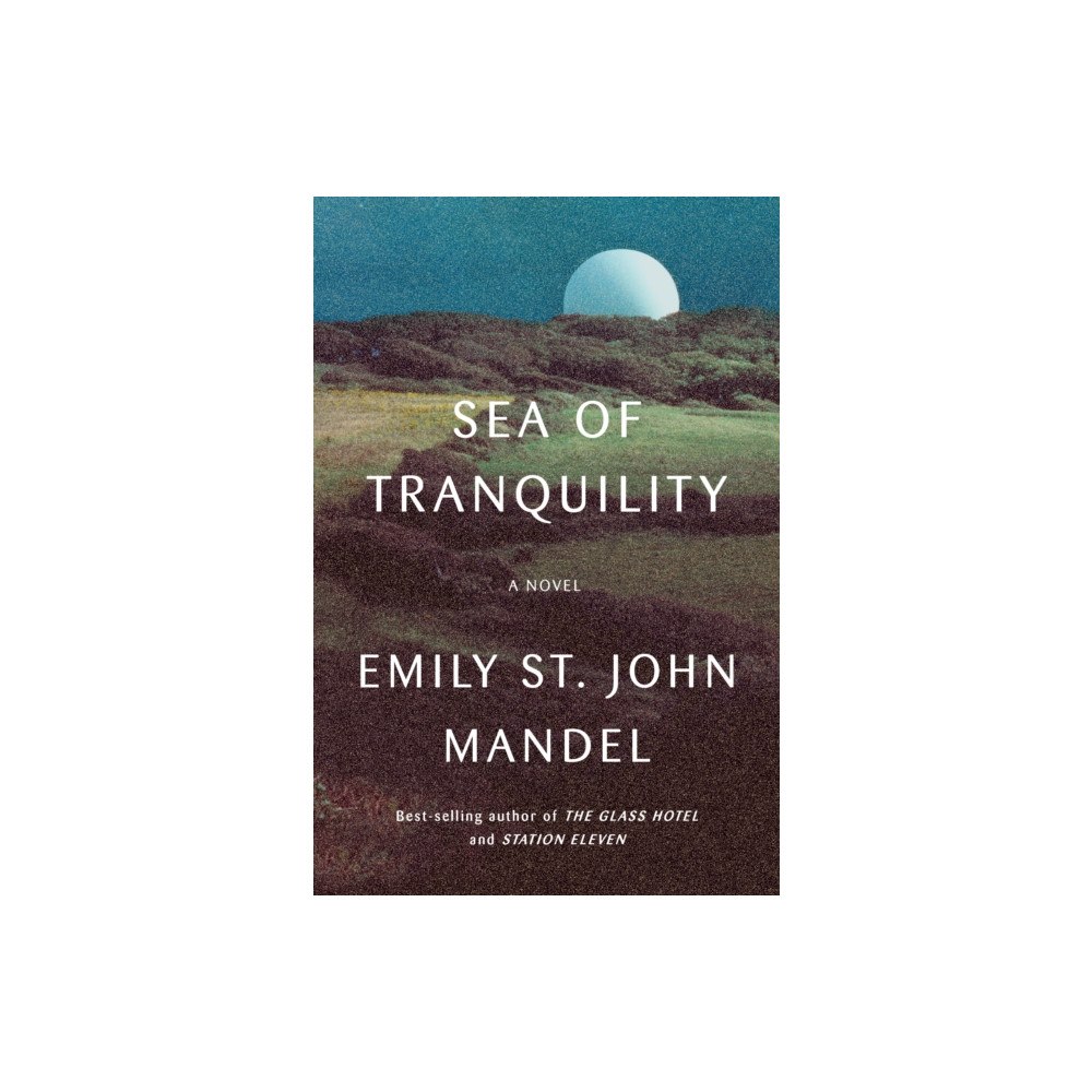 Random House Inc Sea of Tranquility (inbunden, eng)