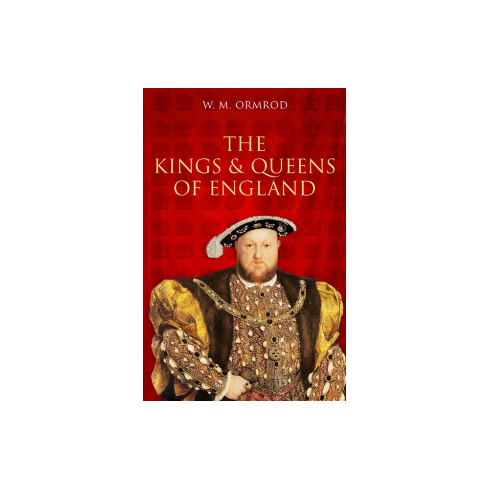 The History Press Ltd The Kings and Queens of England (häftad, eng)