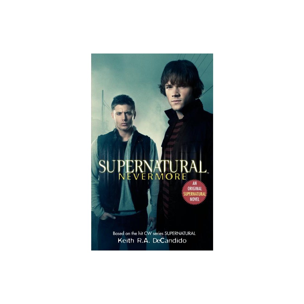 Keith R.A. DeCandido Supernatural: Nevermore (pocket, eng)
