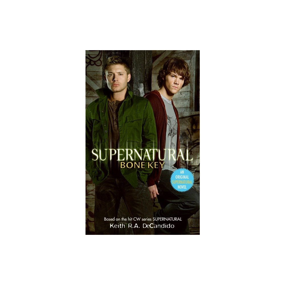 Keith R.A. DeCandido Supernatural: Bone Key (pocket, eng)