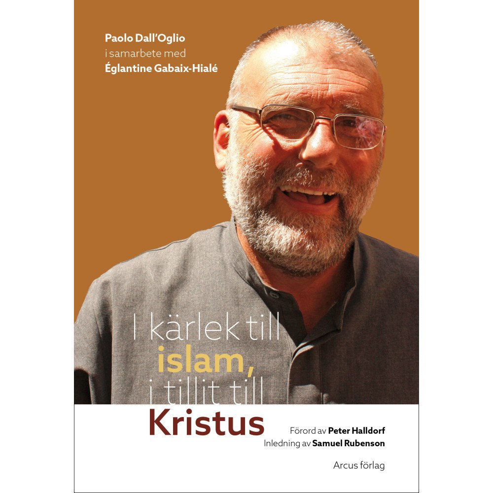 Paolo Dall'Oglio I kärlek till islam, i tillit till Kristus (bok, danskt band)