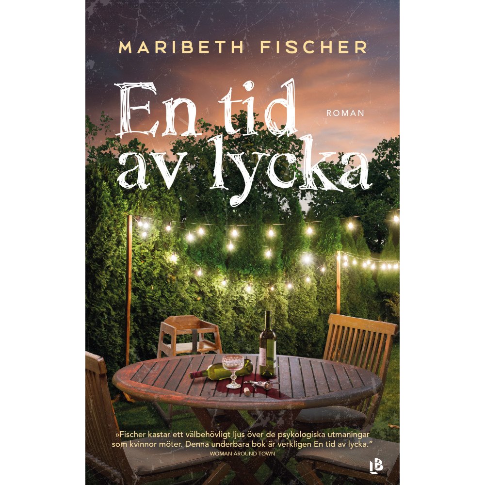 Maribeth Fischer En tid av lycka (inbunden)