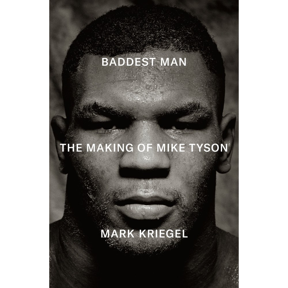 Mark Kriegel Baddest Man: The Making of Mike Tyson (inbunden, eng)