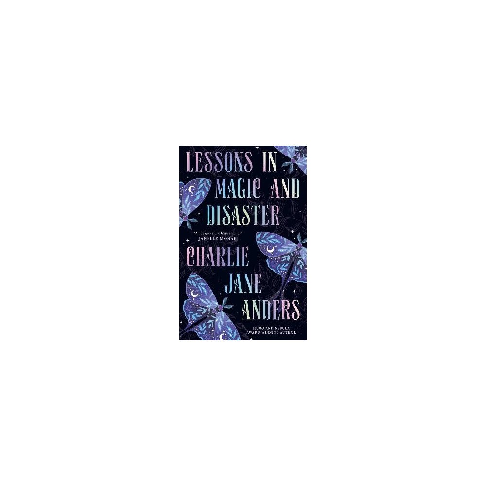 Charlie Jane Anders Lessons in Magic and Disaster (pocket, eng)