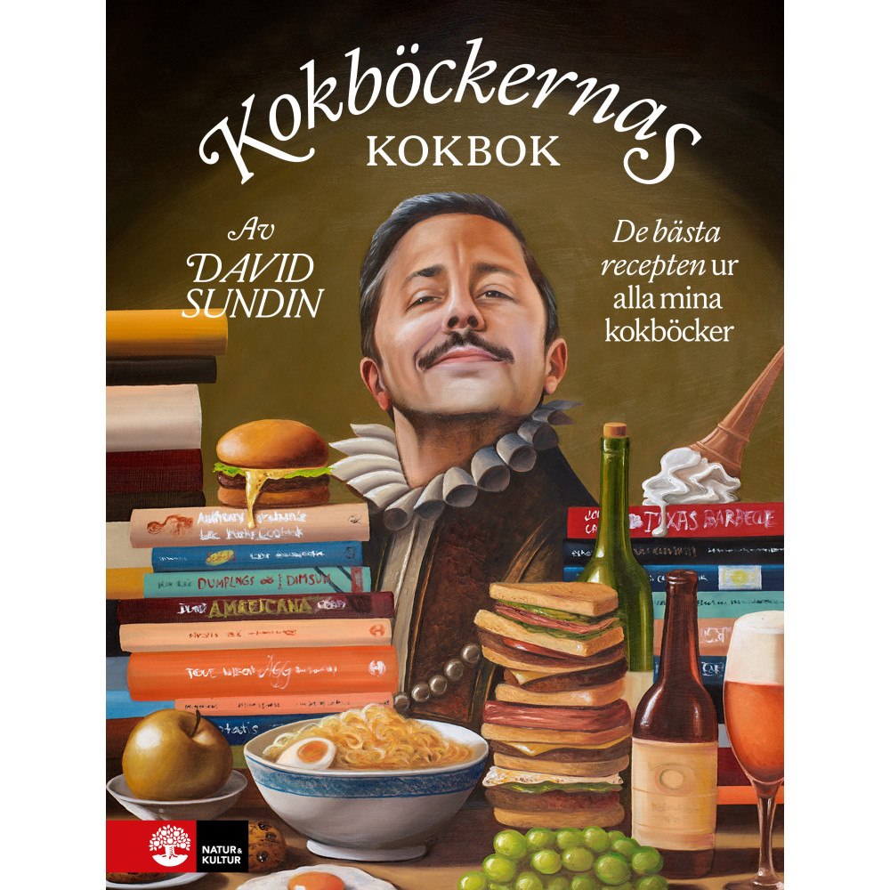 David Sundin Kokböckernas kokbok : De bästa recepten ur alla mina kokböcker (inbunden)