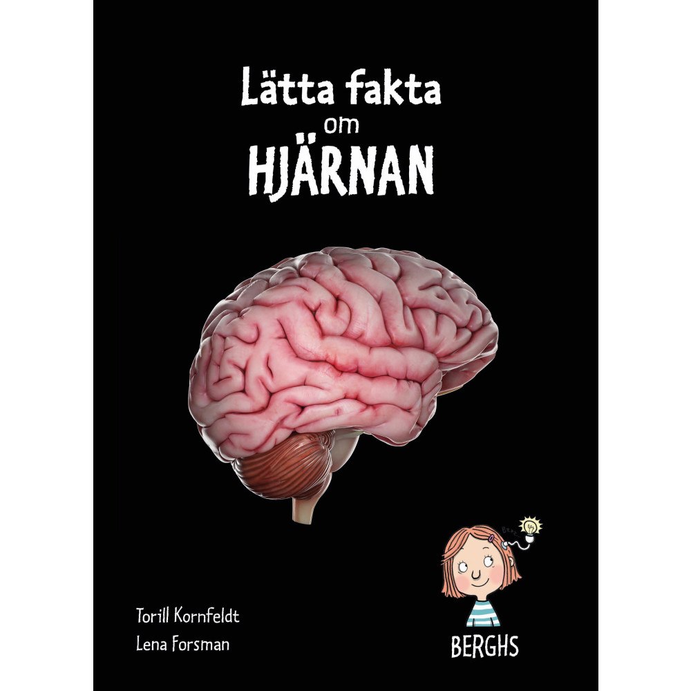 Torill Kornfeldt Lätta fakta om hjärnan (inbunden)