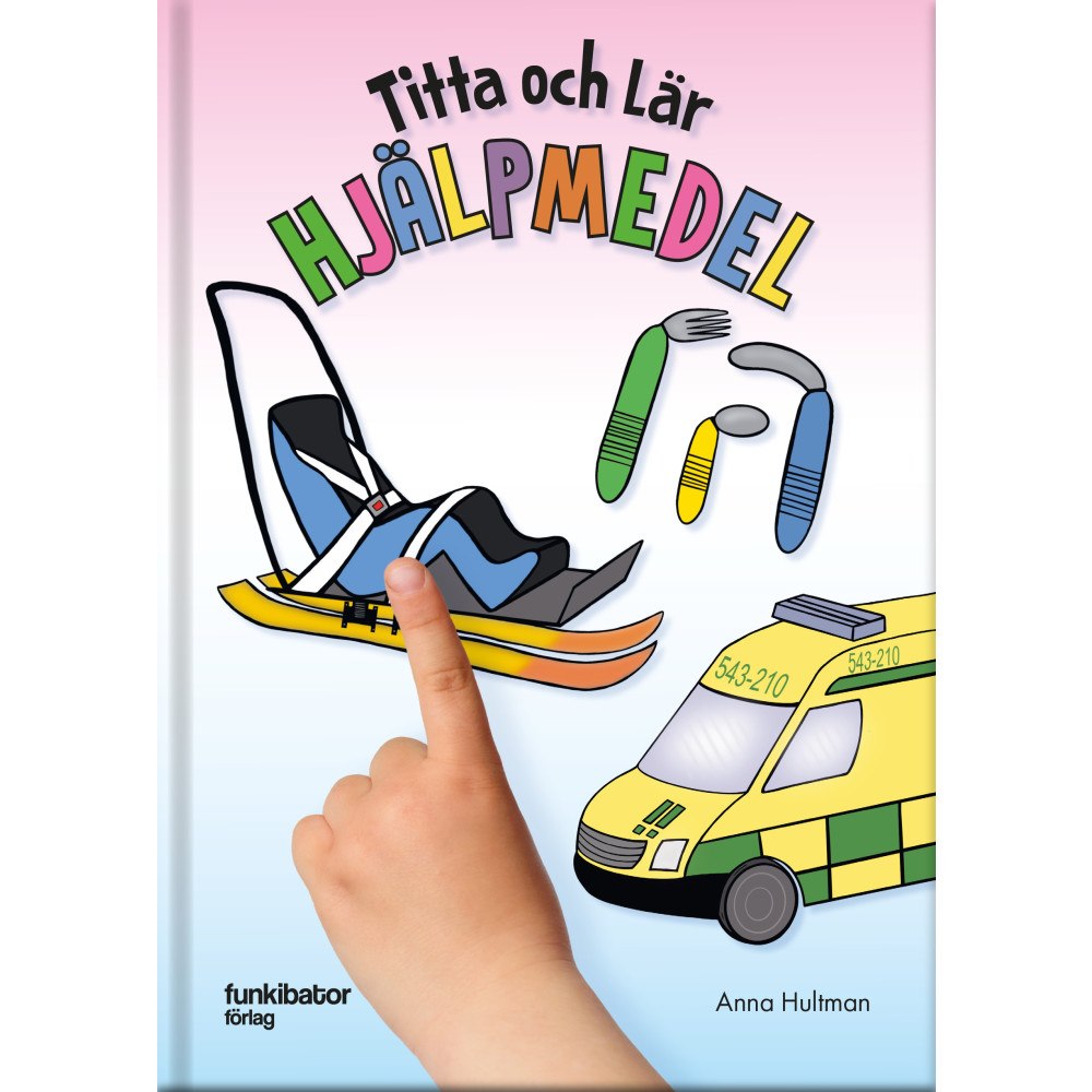 Anna Hultman Titta och lär. Hjälpmedel (inbunden)