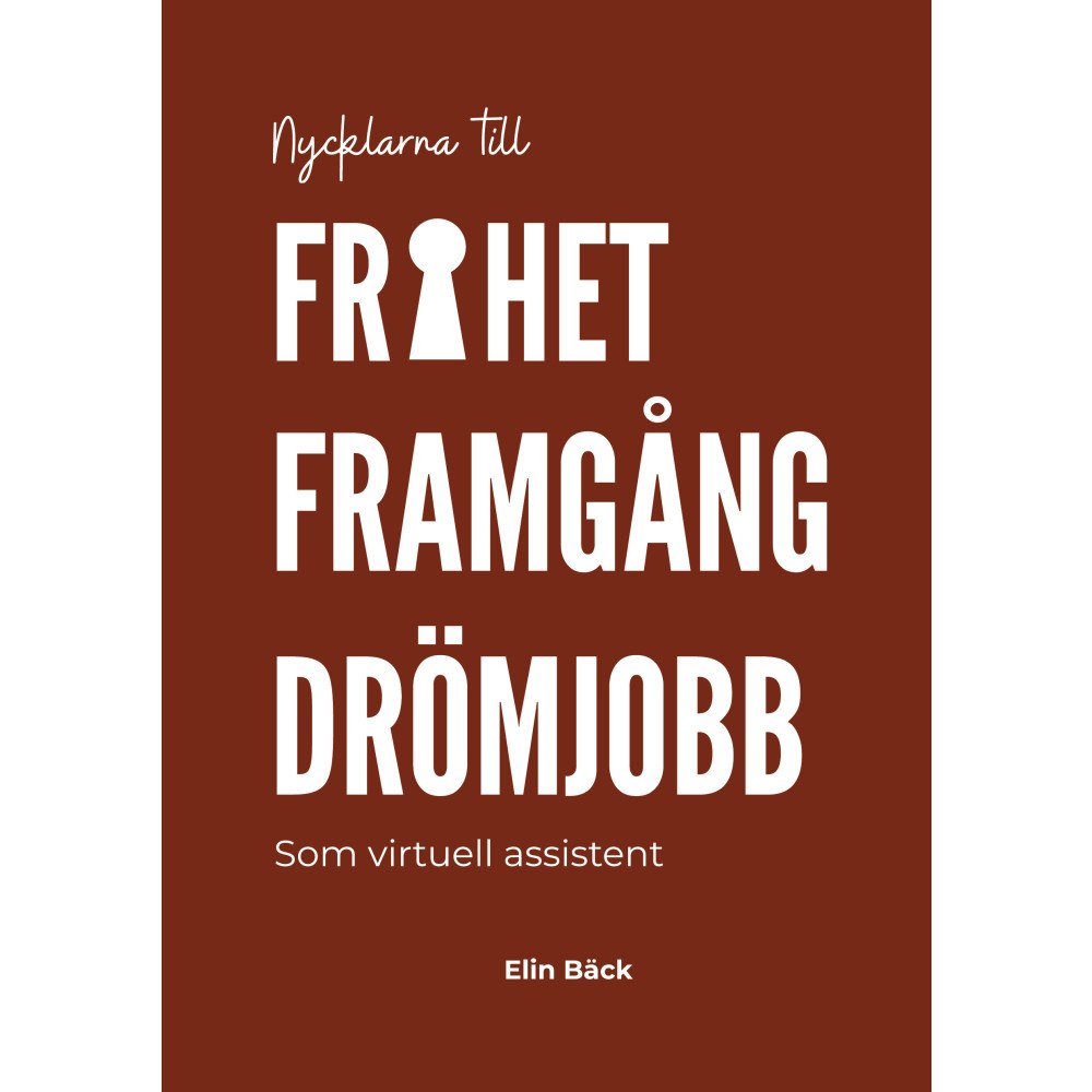 Elin Bäck Nycklarna till frihet, framgång, drömjobb som virtuell assistent (bok, danskt band)