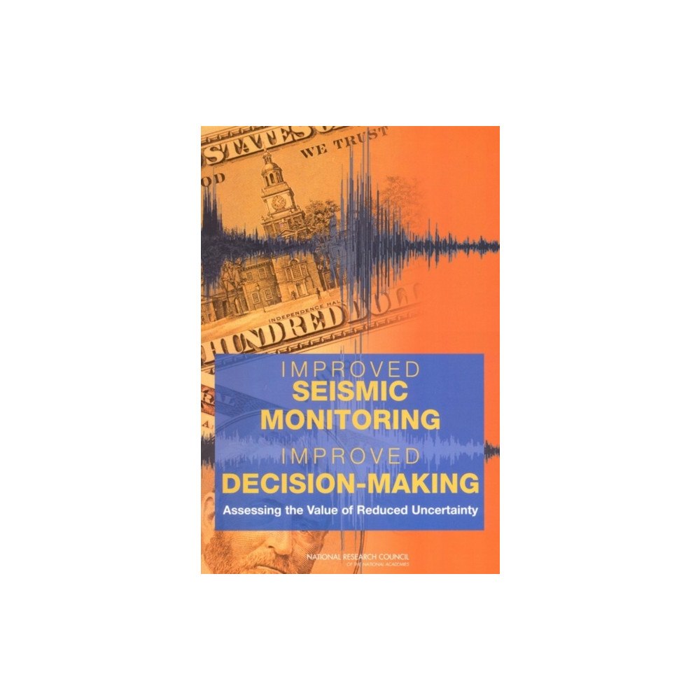 National Academies Press Improved Seismic Monitoring - Improved Decision-Making (häftad, eng)
