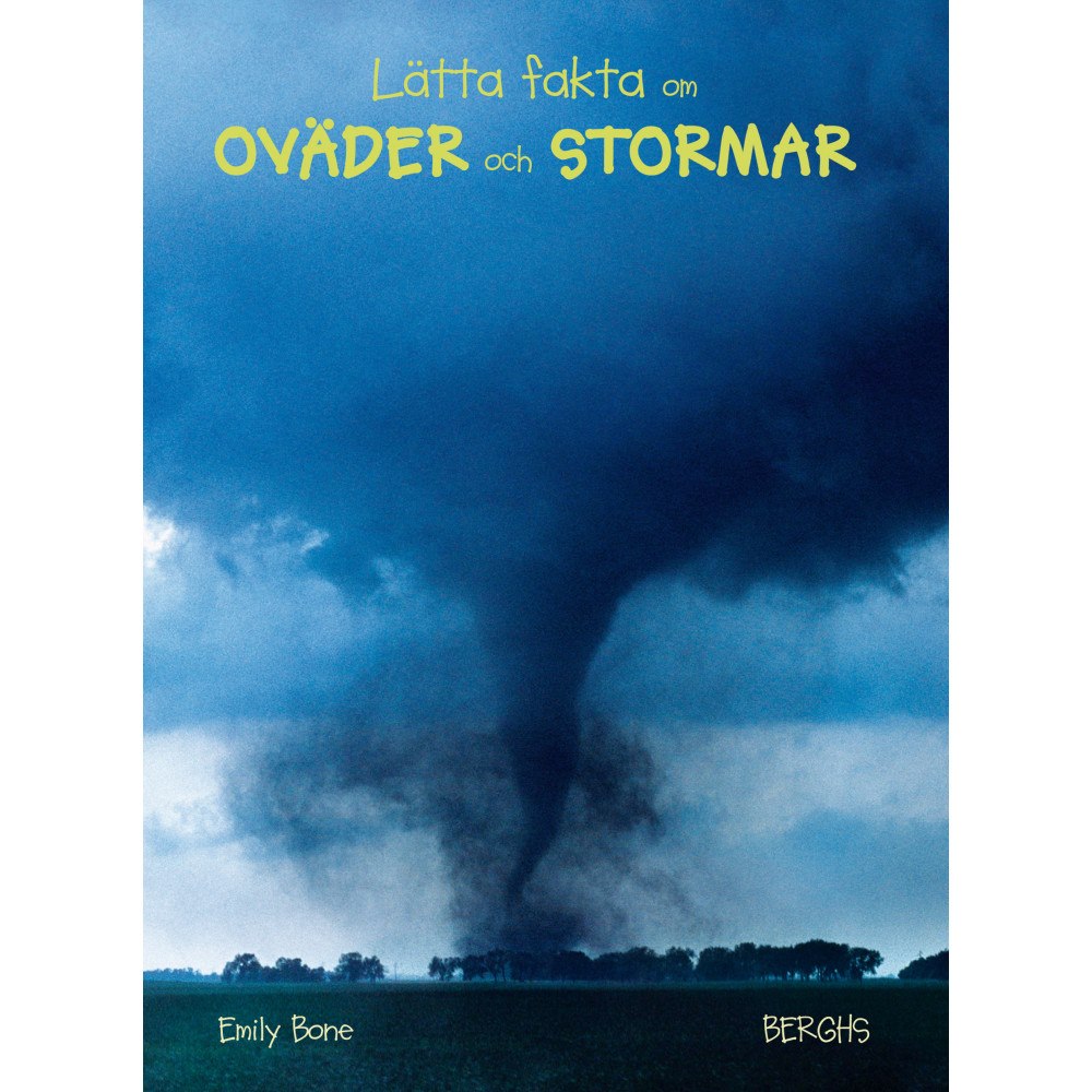 Emily Bone Lätta fakta om oväder och stormar (inbunden)
