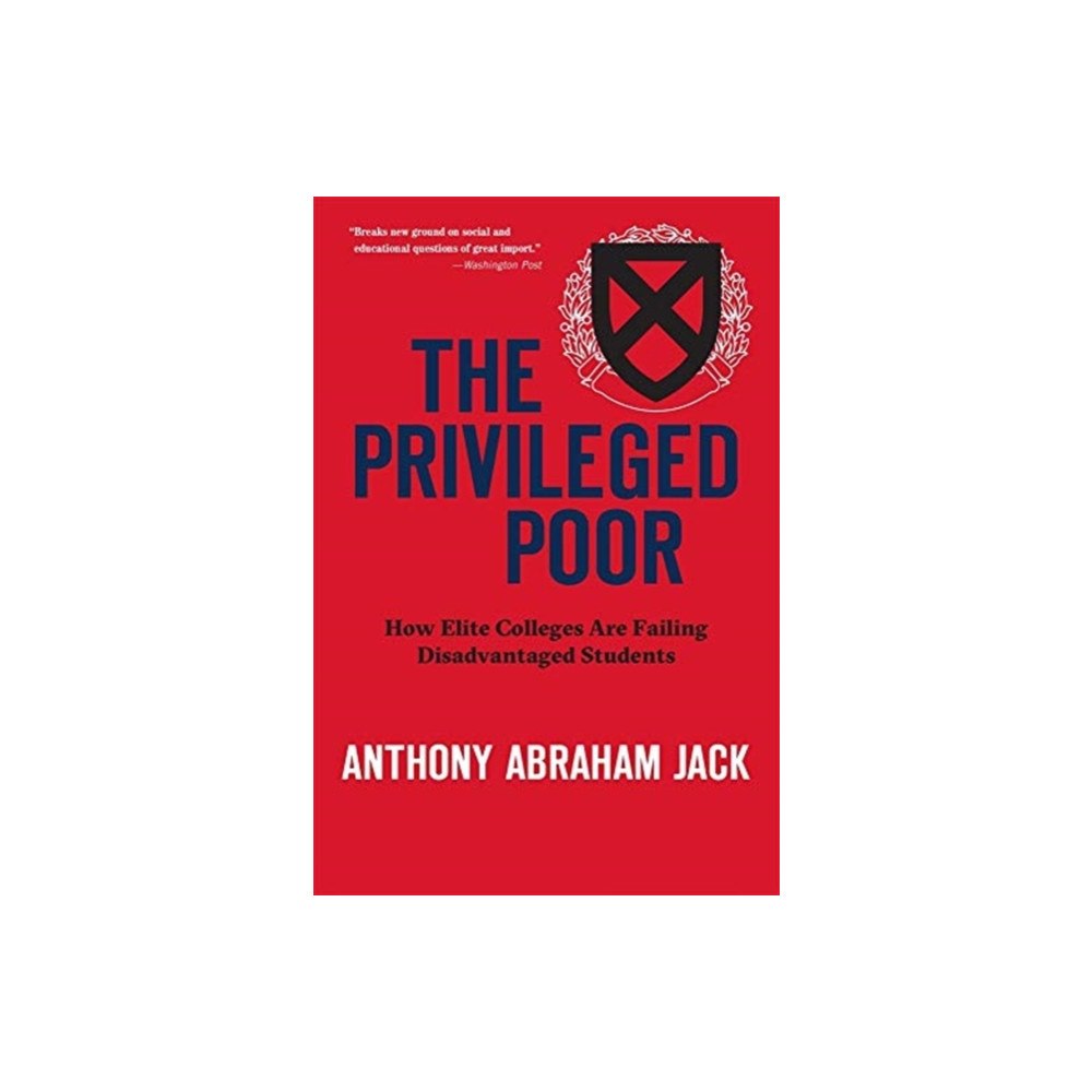 Harvard university press The Privileged Poor (häftad, eng)