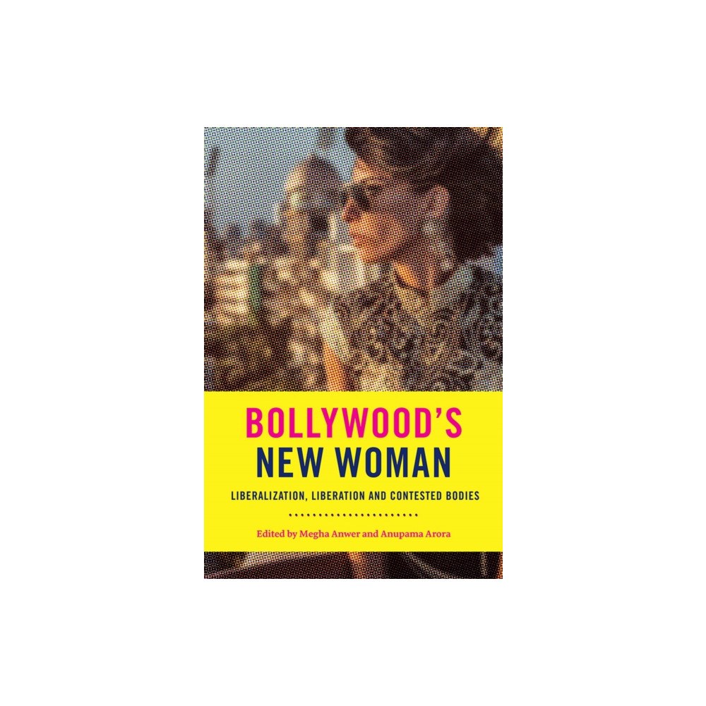Rutgers University Press Bollywood's New Woman (inbunden, eng)