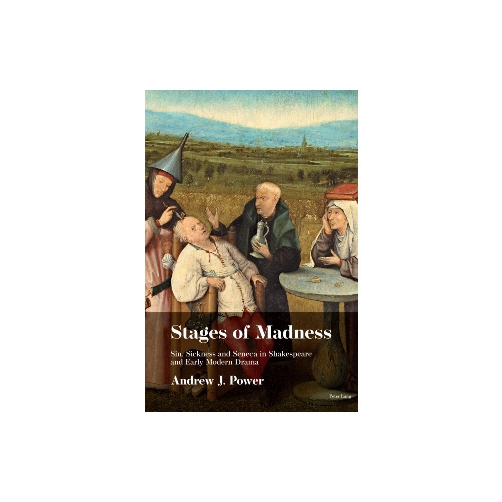 Peter Lang AG, Internationaler Verlag der Wissensc Stages of Madness (inbunden, eng)