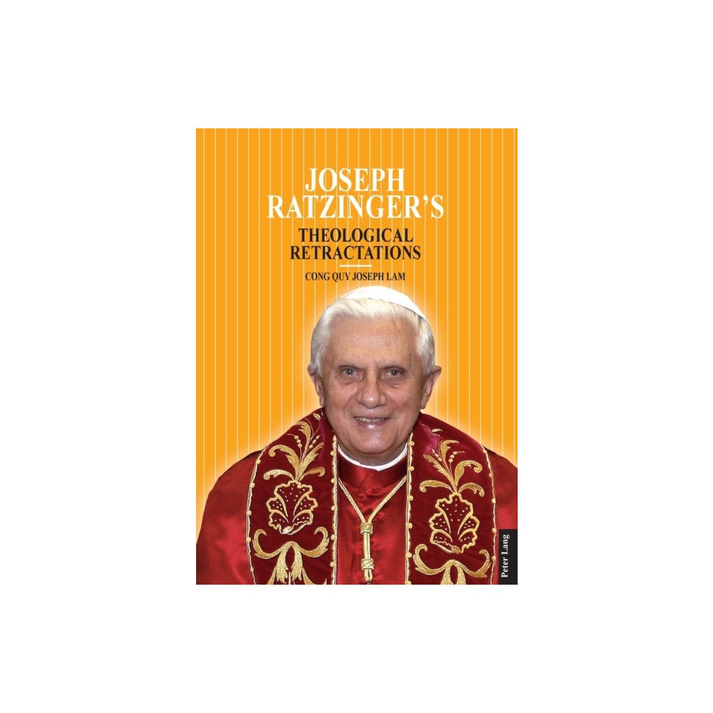 Peter Lang AG, Internationaler Verlag der Wissensc Joseph Ratzinger’s Theological Retractations (häftad, eng)