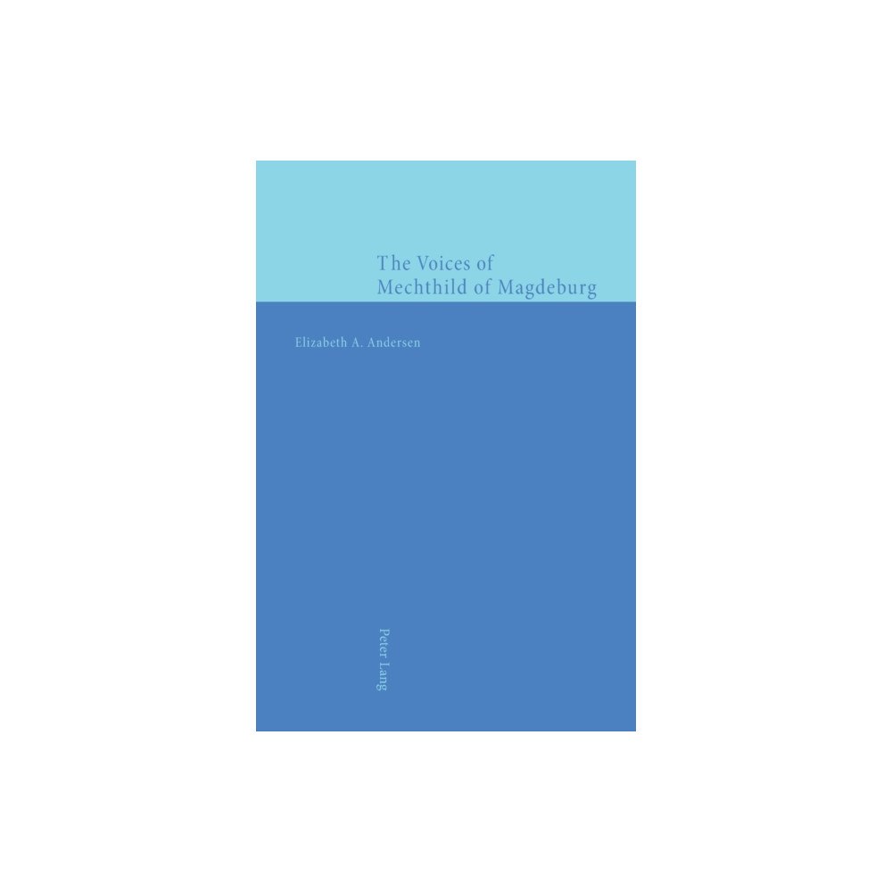 Verlag Peter Lang The Voices of Mechthild of Magdeburg (häftad, eng)