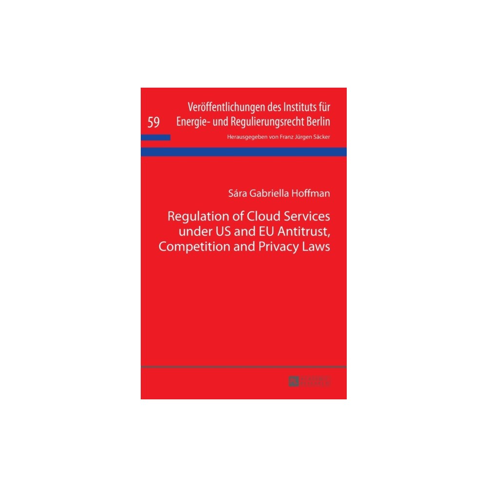 Peter lang ag Regulation of Cloud Services under US and EU Antitrust, Competition and Privacy Laws (inbunden, eng)
