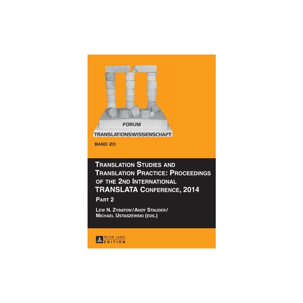 Peter lang ag Translation Studies and Translation Practice: Proceedings of the 2nd International TRANSLATA Conference, 2014 (inbunden,...