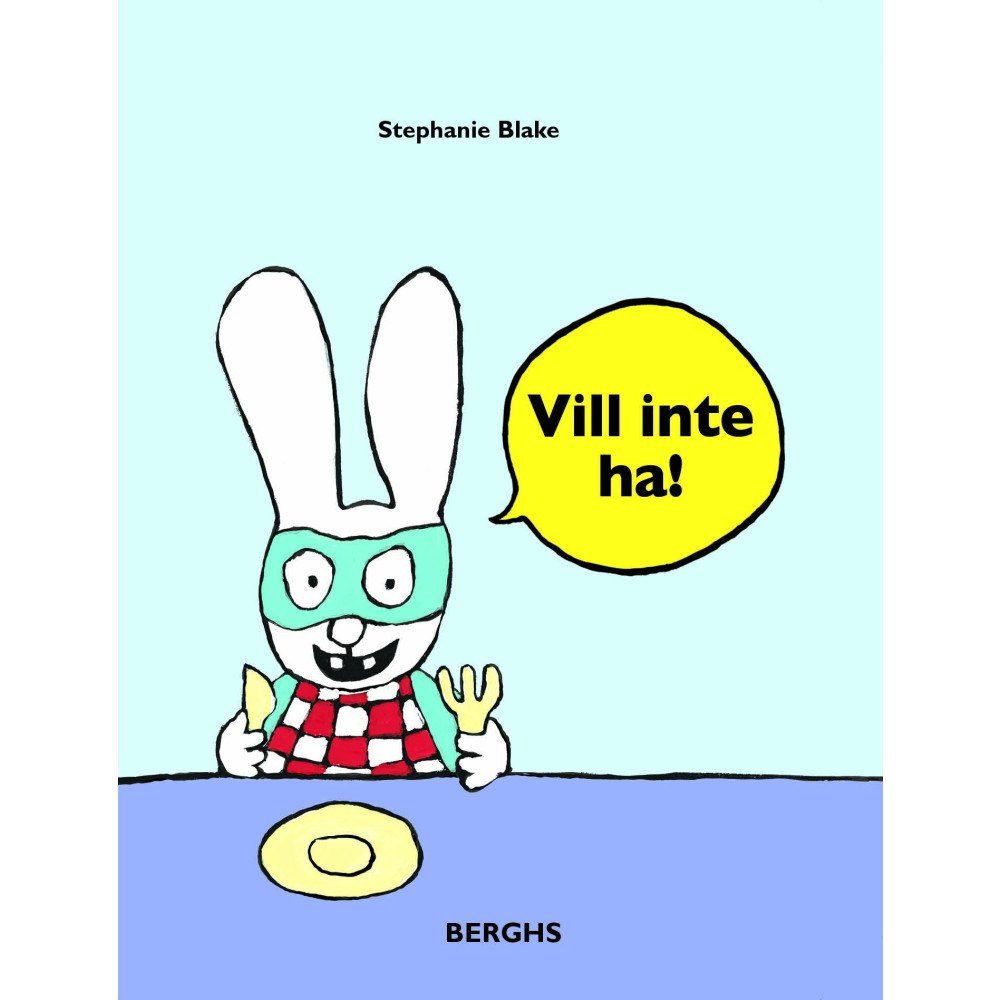Stephanie Blake Vill inte ha! (inbunden)