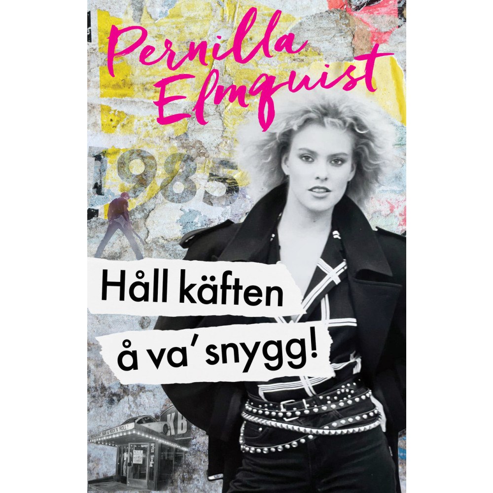 Pernilla Elmquist Håll käften å va' snygg (inbunden)