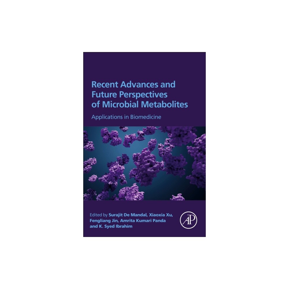 Elsevier Science & Technology Recent Advances and Future Perspectives of Microbial Metabolites (häftad, eng)