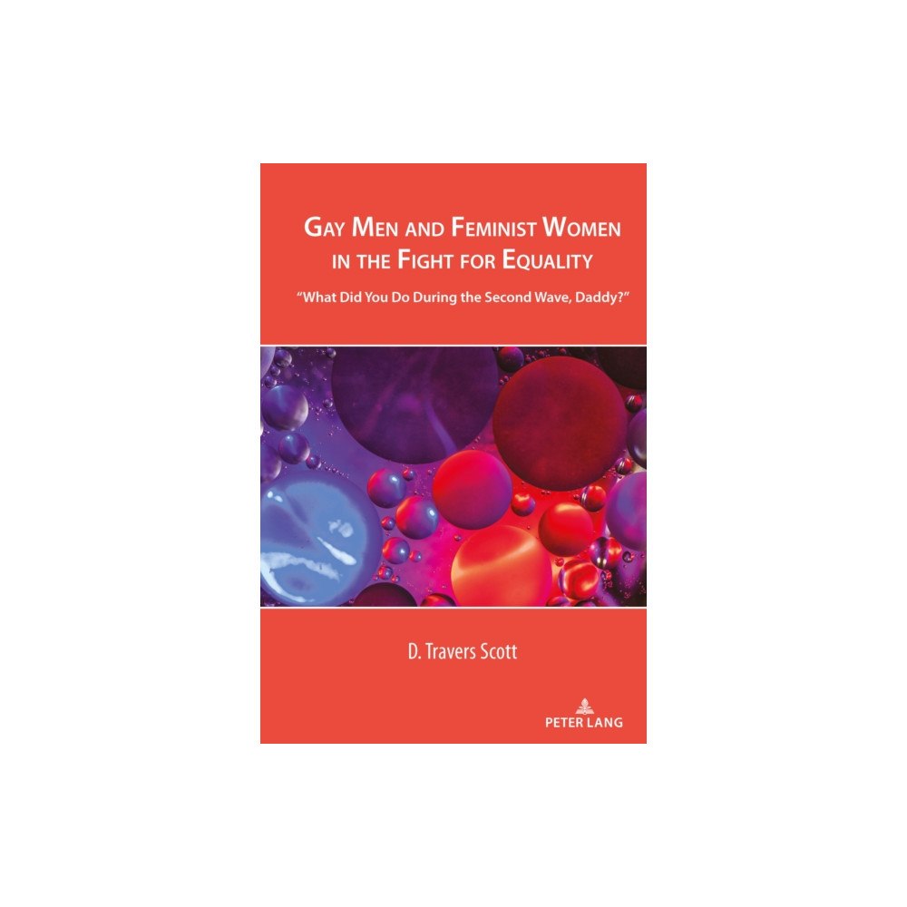 Peter Lang Publishing Inc Gay Men and Feminist Women in the Fight for Equality (häftad, eng)
