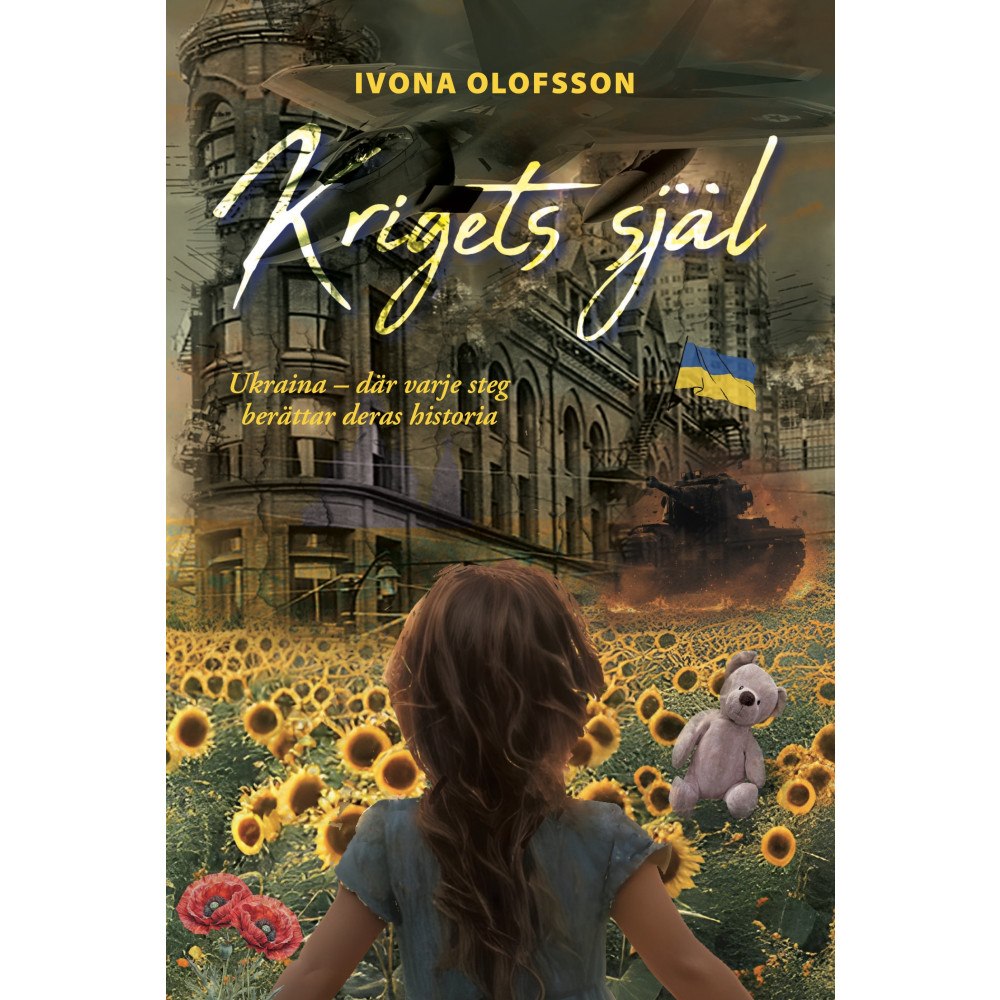Ivona Olofsson Krigets själ : Ukraina – där varje steg berättar deras historia (bok, danskt band)