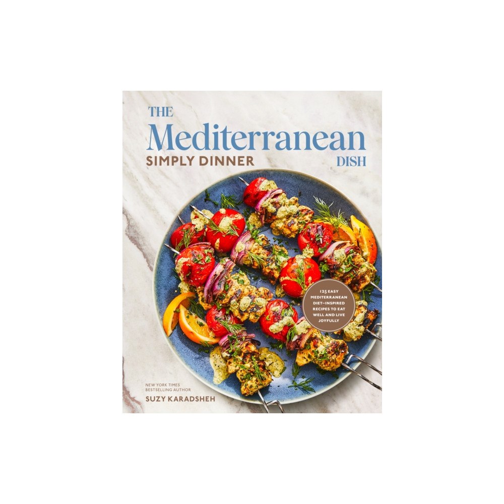 Random House Inc The Mediterranean Dish Simply Dinner (inbunden, eng)