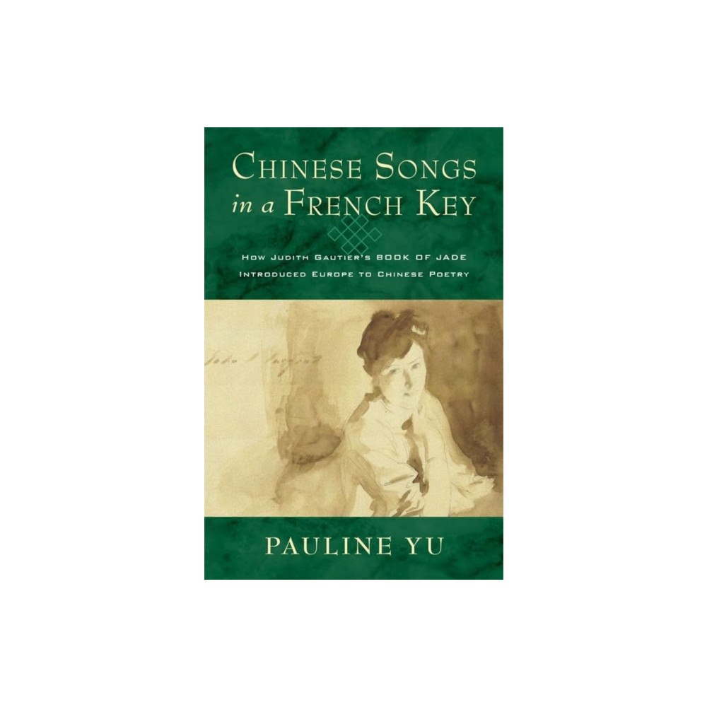 Columbia university press Chinese Songs in a French Key (häftad, eng)
