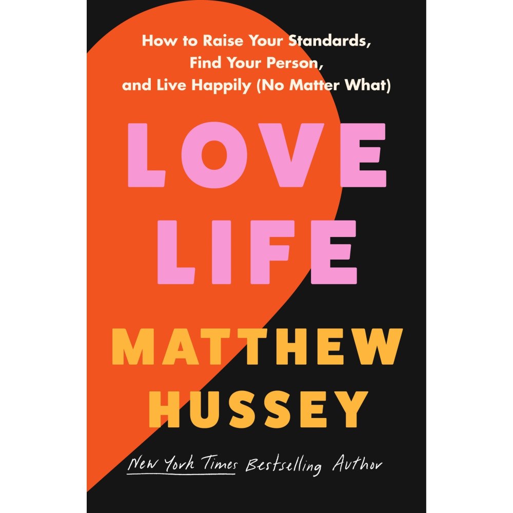 Matthew Hussey Love Life: How to Raise Your Standards, Find Your Person, and Live Happily (No Matter What) (inbunden, eng)