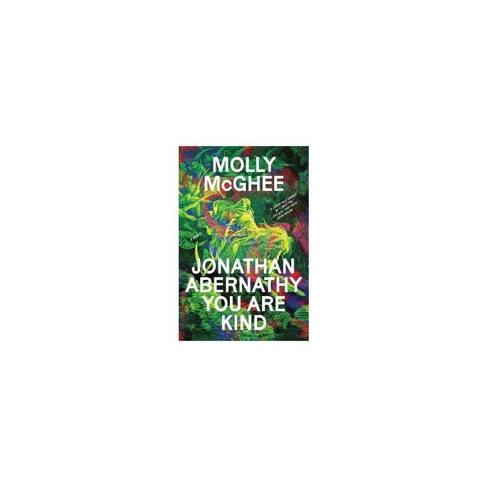 Molly McGhee Jonathan Abernathy You Are Kind (häftad, eng)