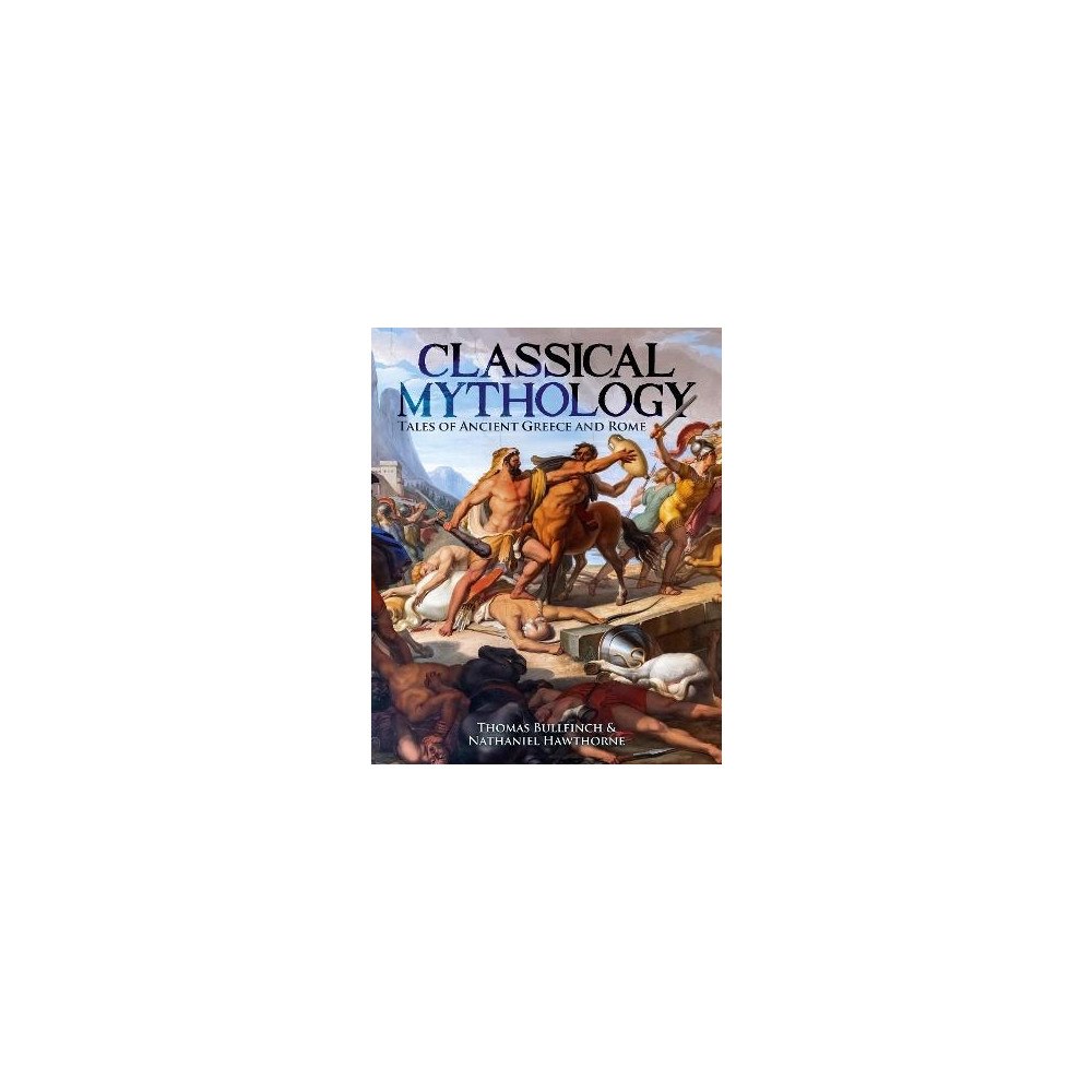 Nathaniel Hawthorne Classical Mythology (inbunden, eng)