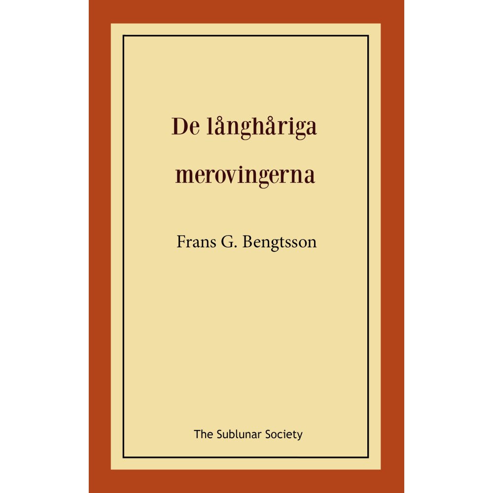 Frans G Bengtsson De långhåriga merovingerna (häftad)
