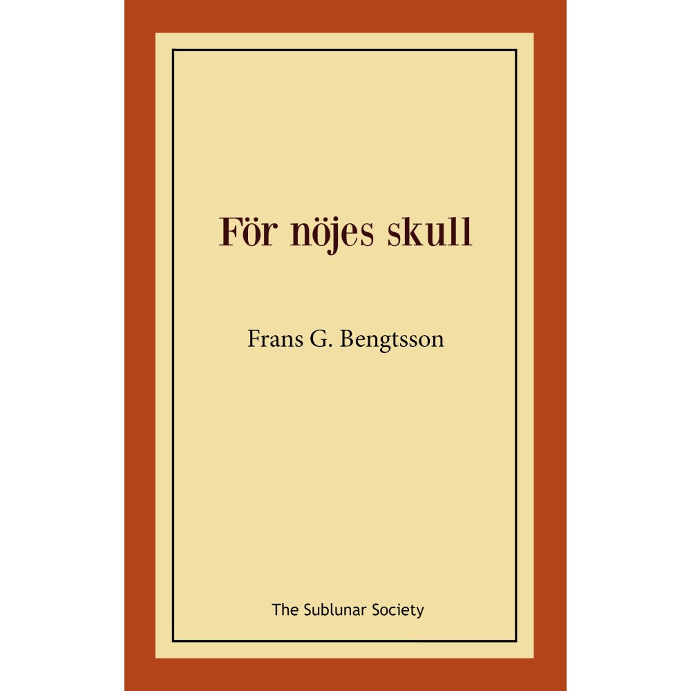 Frans G Bengtsson För nöjes skull (häftad)
