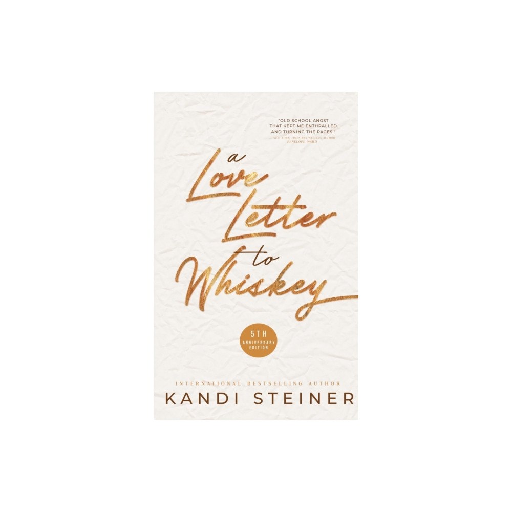 Kandi Steiner, LLC A Love Letter to Whiskey (häftad, eng)