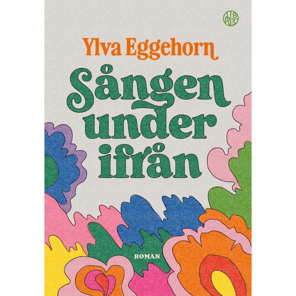 Ylva Eggehorn Sången underifrån (inbunden)