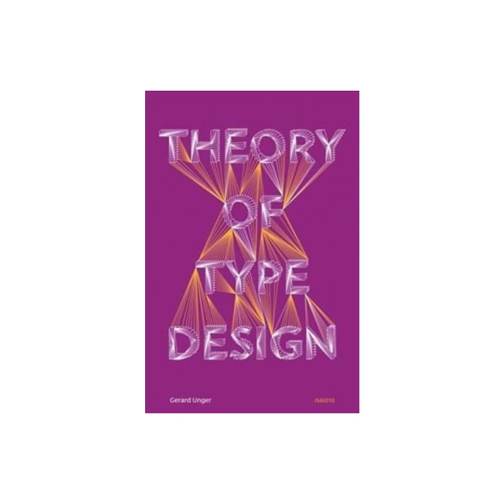 Netherlands Architecture Institute (NAi Uitgevers/ Theory of Type Design (inbunden, eng)