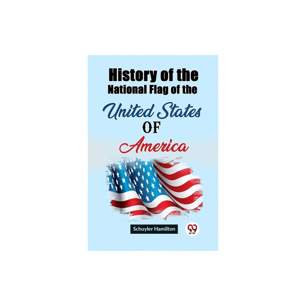 Double 9 Books History of the National Flag of the United States of America (häftad, eng)
