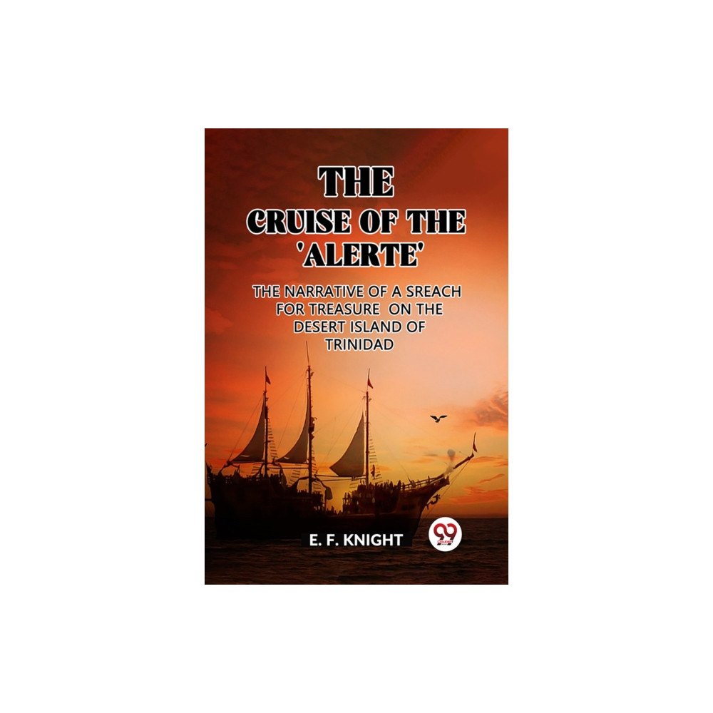 Double 9 Books The Cruise of the 'Alerte' The Narrative Of a Sreach For Treasure On The Desert Island Of Trinidad (häftad, eng)