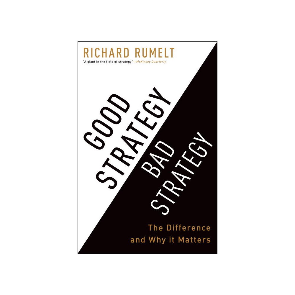 Richard Rumelt Good Strategy Bad Strategy (inbunden, eng)