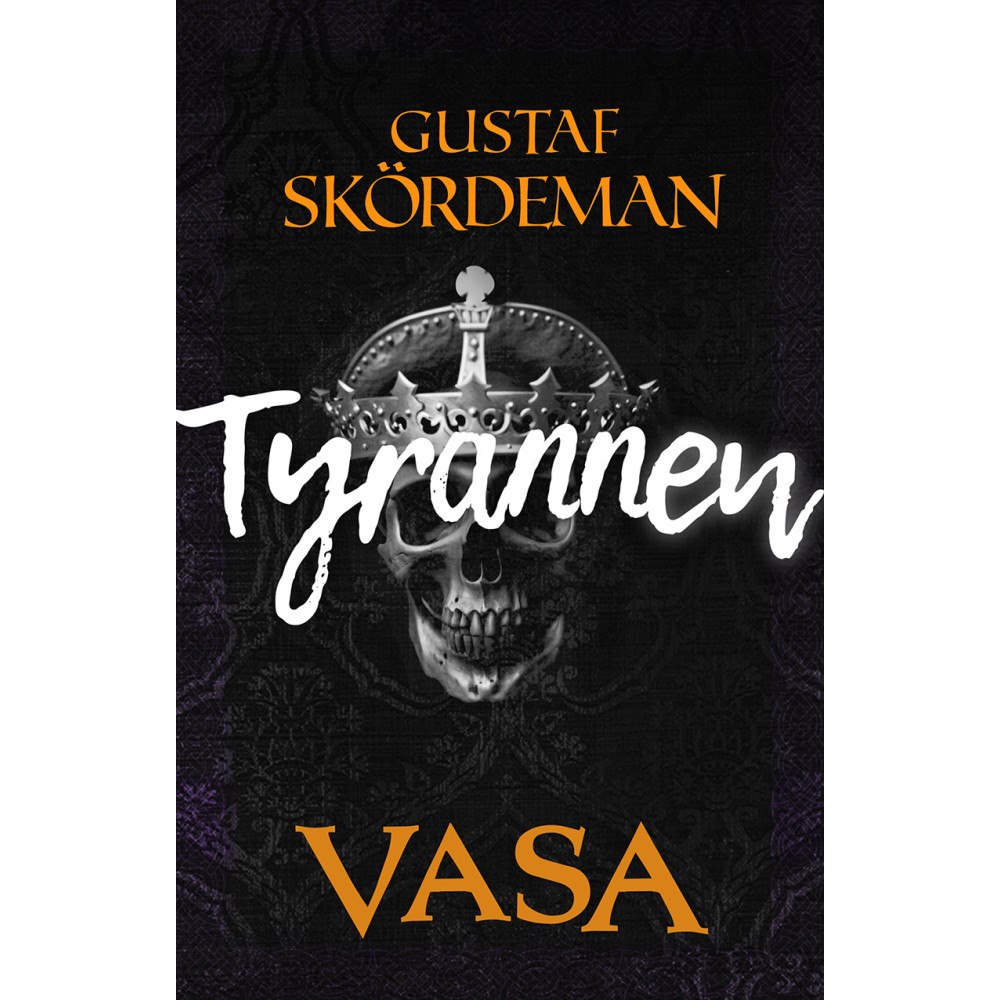 Gustaf Skördeman Tyrannen (inbunden)