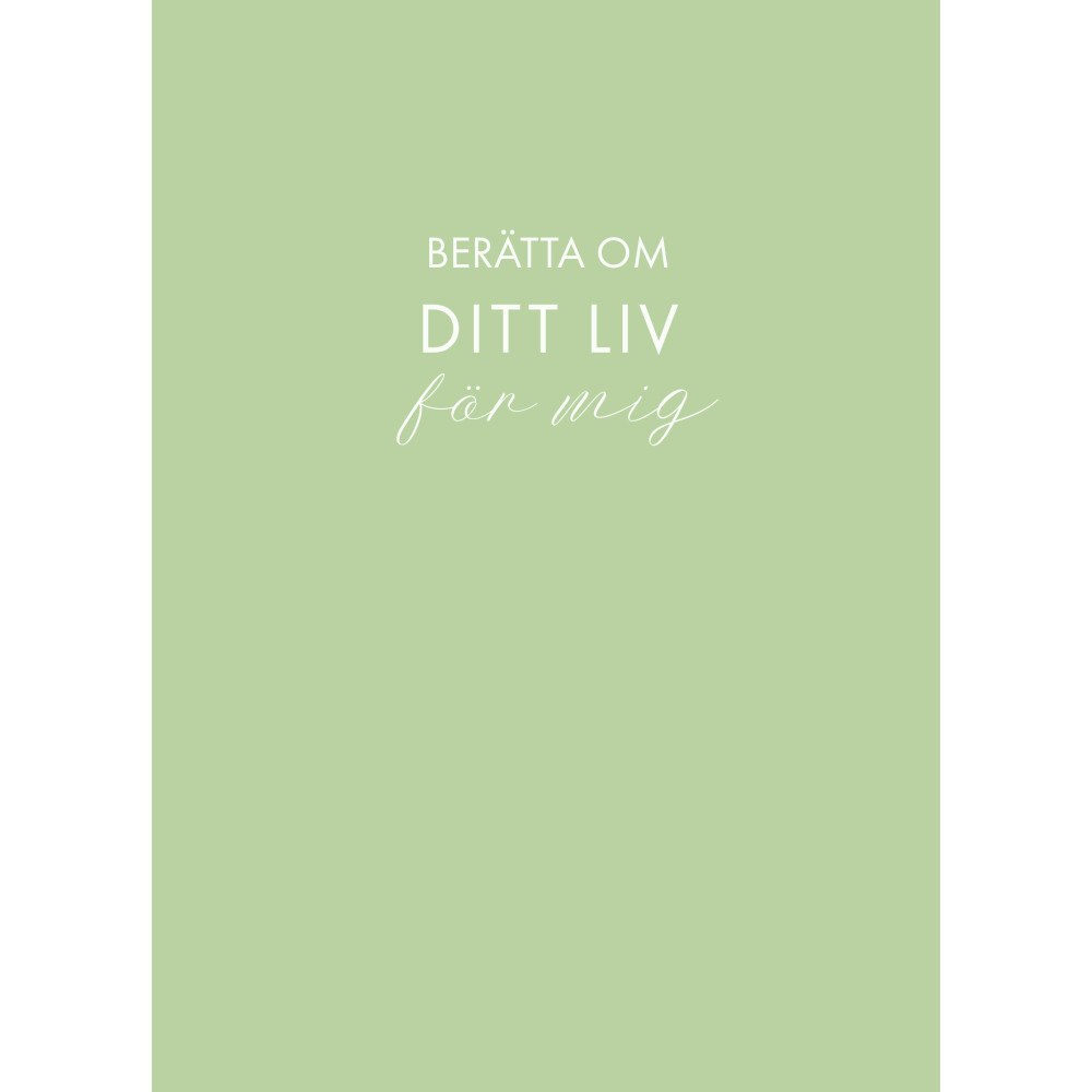 Sara Bang-Melchior Berätta om ditt liv för mig (ljusgrön) (inbunden)