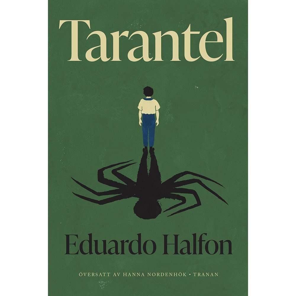 Eduardo Halfon Tarantel (inbunden)