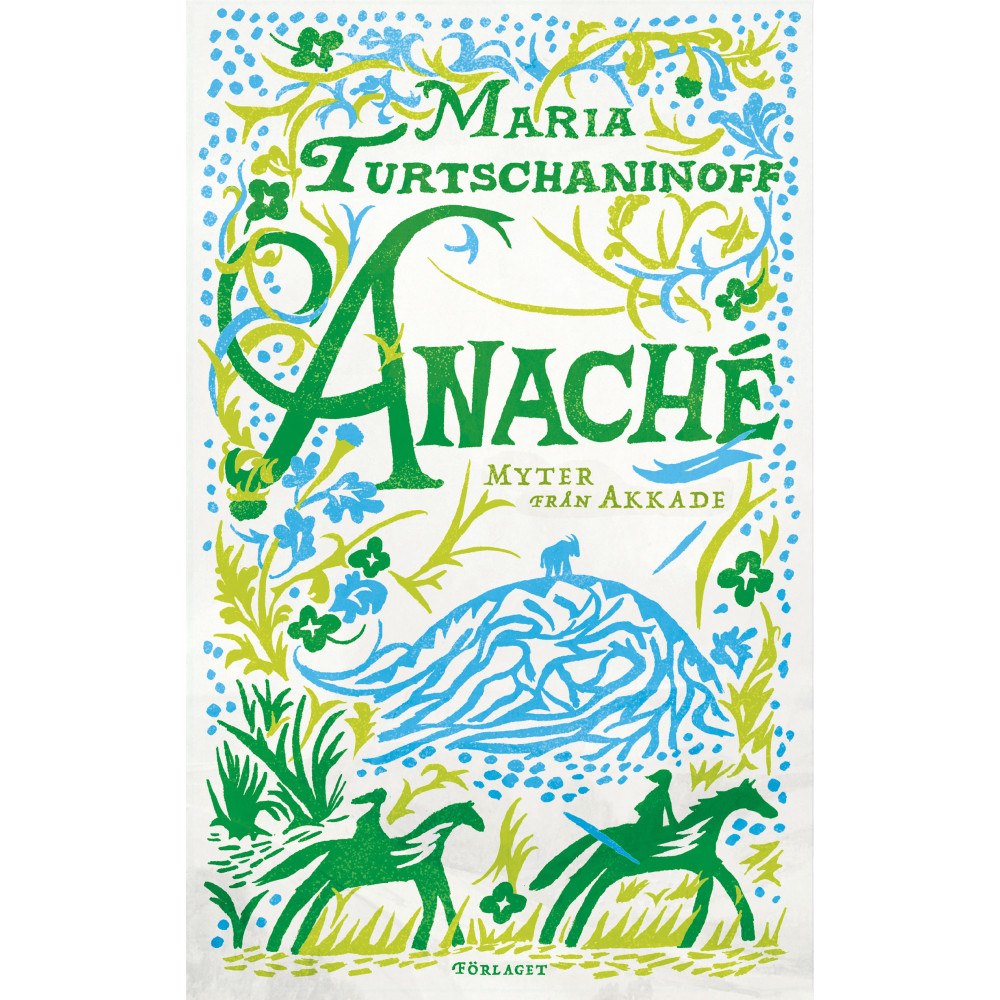 Maria Turtschaninoff Anaché : myter från akkade (bok, danskt band)