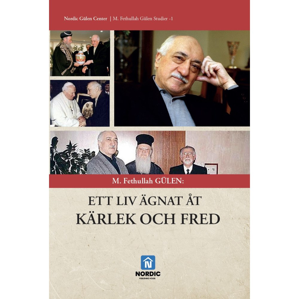 Nordic Publishing House M. Fethullah Gülen : ett liv ägnat åt kärlek och fred (inbunden)