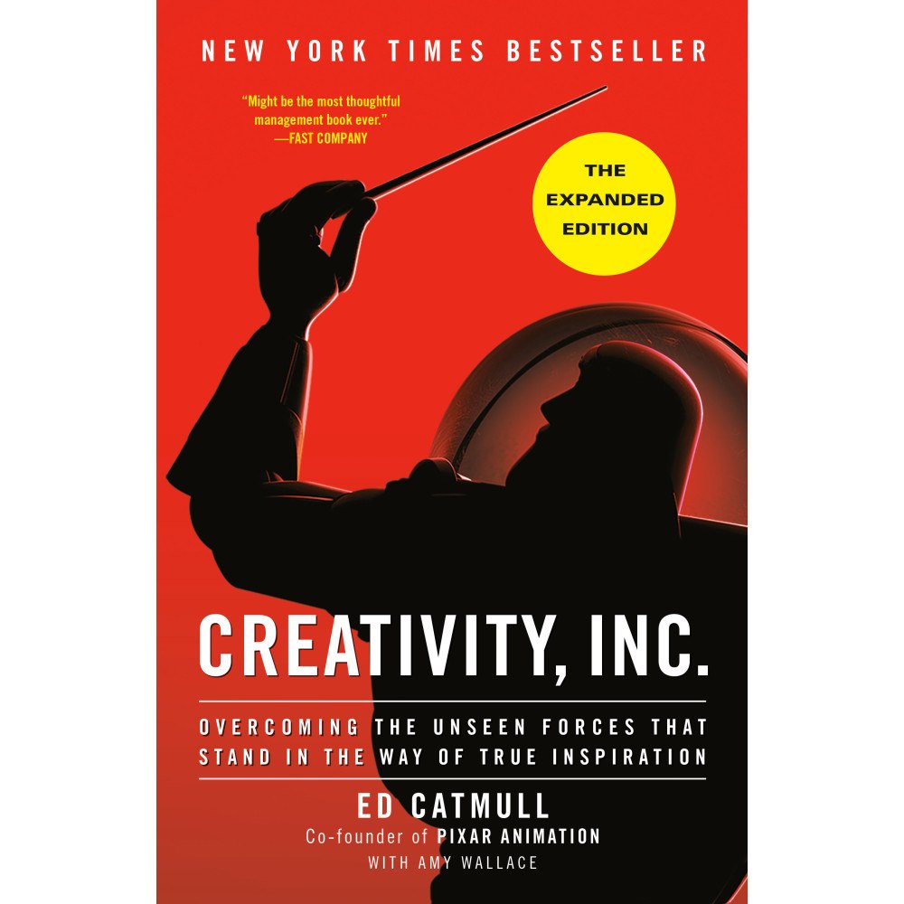 Ed Catmull Creativity, Inc. (The Expanded Edition): Overcoming the Unseen Forces That Stand in the Way of True Inspiration (inbunde...